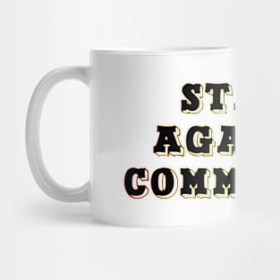 Stand Against Communism-Rainbow Text Mug